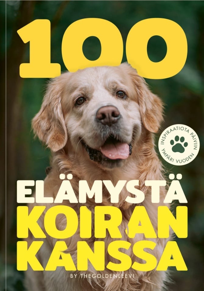 100 elämystä koiran kanssa (sis. 32 sivua muistiinpanotilaa) : inspiraatiota päiviin ympäri vuoden