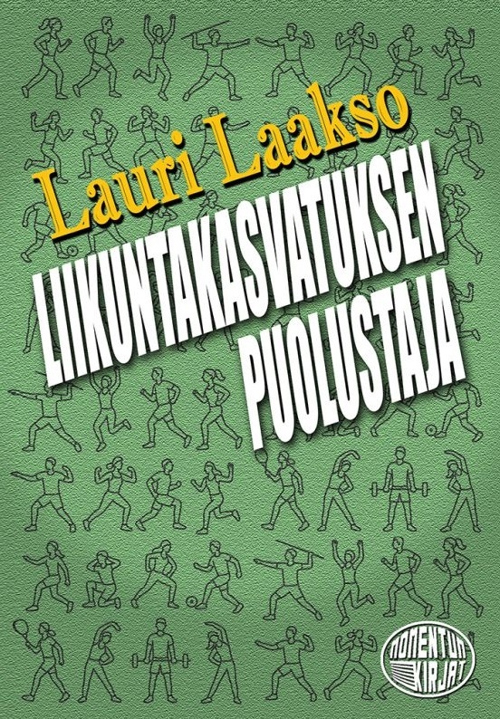 Liikuntakasvatuksen puolustaja Liikuntakasvatuksen puolustaja