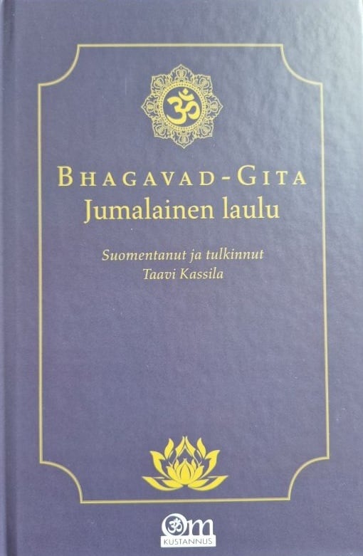 Bhagavad-Gita : jumalainen laulu Bhagavad-Gita : jumalainen laulu Suomen vanhin kirjakauppa - Vuodesta 1899