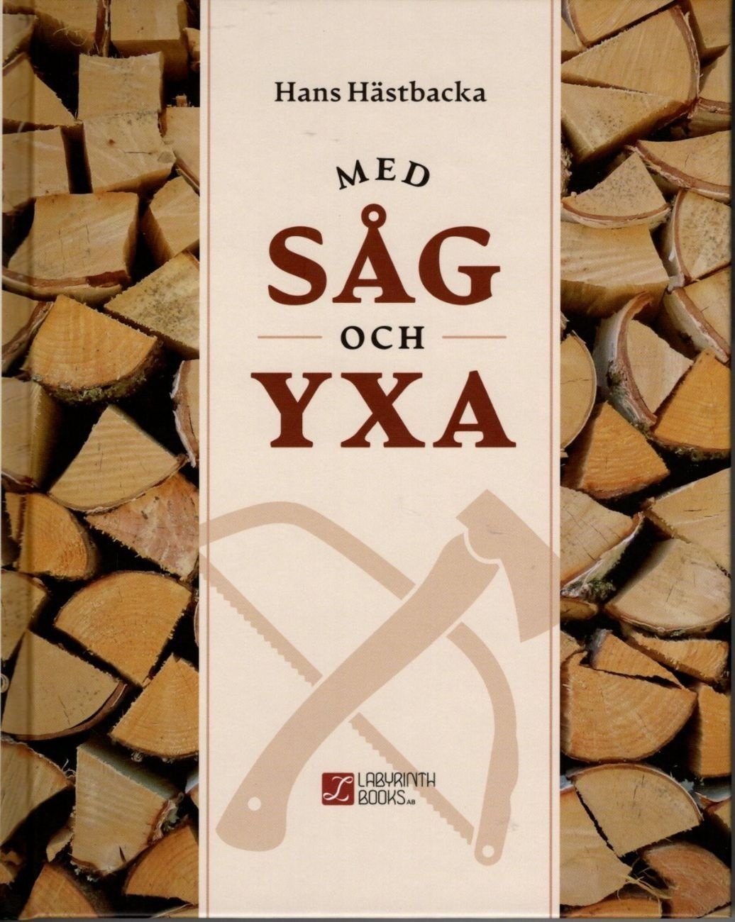 Med såg och yxa Med såg och yxa Suomen vanhin kirjakauppa - Vuodesta 1899