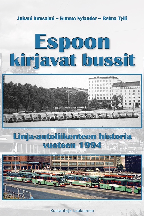 Espoon kirjavat bussit : Linja-autoliikenteen historia vuoteen 1994 Espoon kirjavat bussit : Linja-autoliikenteen historia vuoteen 1994 Suomen vanhin kirjakauppa - Vuodesta 1899
