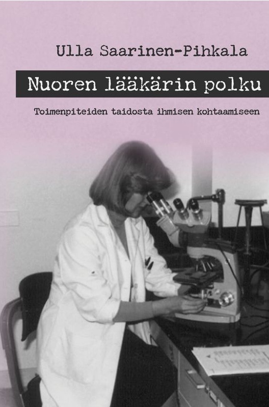 Nuoren lääkärin polku : toimenpiteiden taidosta ihmisen kohtaamiseen