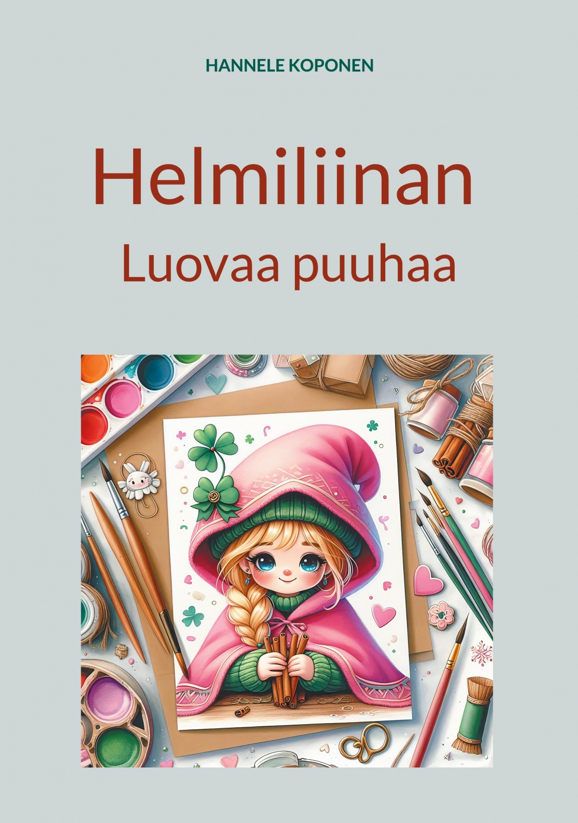 Helmiliinan (puuhakirja) : luovaa puuhaa Helmiliinan (puuhakirja) : luovaa puuhaa Suomen vanhin kirjakauppa - Vuodesta 1899