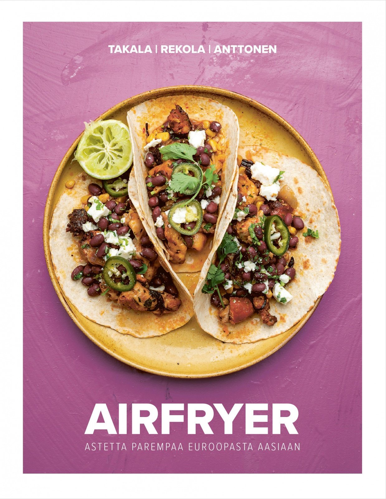 Airfryer – Astetta parempaa Euroopasta Aasiaan Airfryer – Astetta parempaa Euroopasta Aasiaan