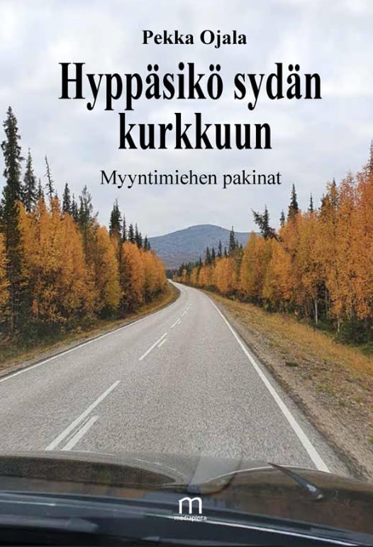 Hyppäsikö sydän kurkkuun : myyntimiehen pakinat Hyppäsikö sydän kurkkuun : myyntimiehen pakinat Suomen vanhin kirjakauppa - Vuodesta 1899