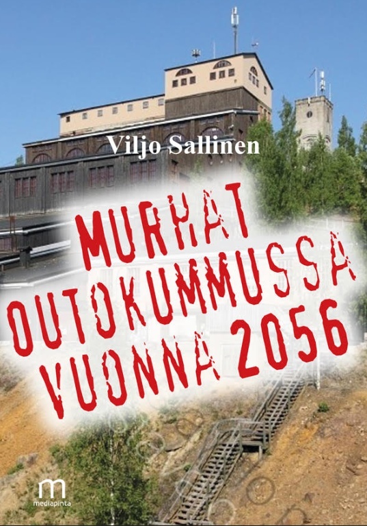 Murhat Outokummussa vuonna 2056 Murhat Outokummussa vuonna 2056 Suomen vanhin kirjakauppa - Vuodesta 1899