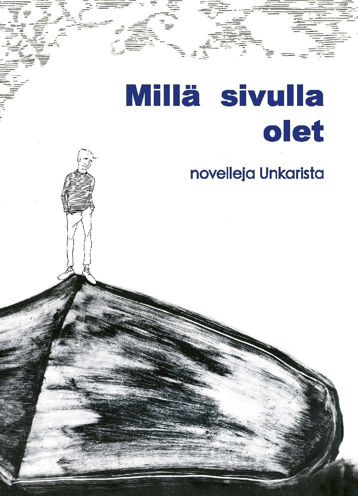 Millä sivulla olet : novelleja Unkarista Millä sivulla olet : novelleja Unkarista Suomen vanhin kirjakauppa - Vuodesta 1899