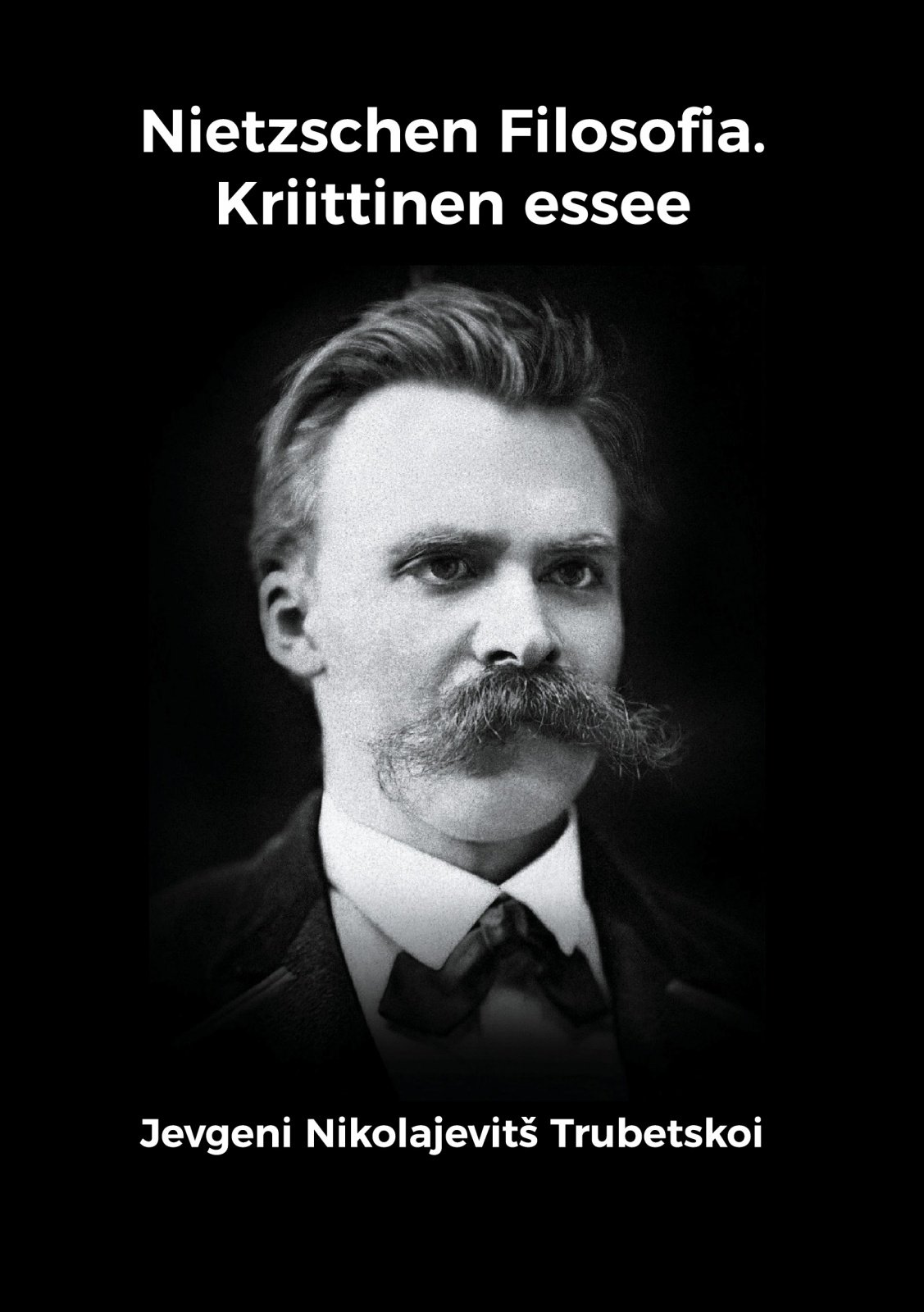 Nietzschen Filosofia : Kriittinen Essee Suomen vanhin kirjakauppa - Vuodesta 1899