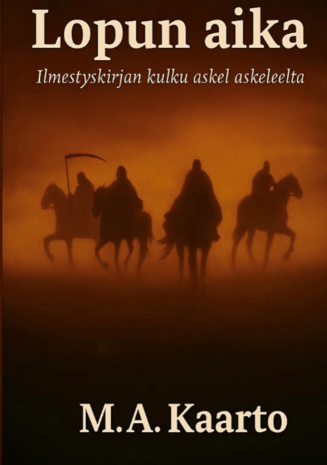 Lopun aika : ilmestyskirjan kulku askel askeleelta