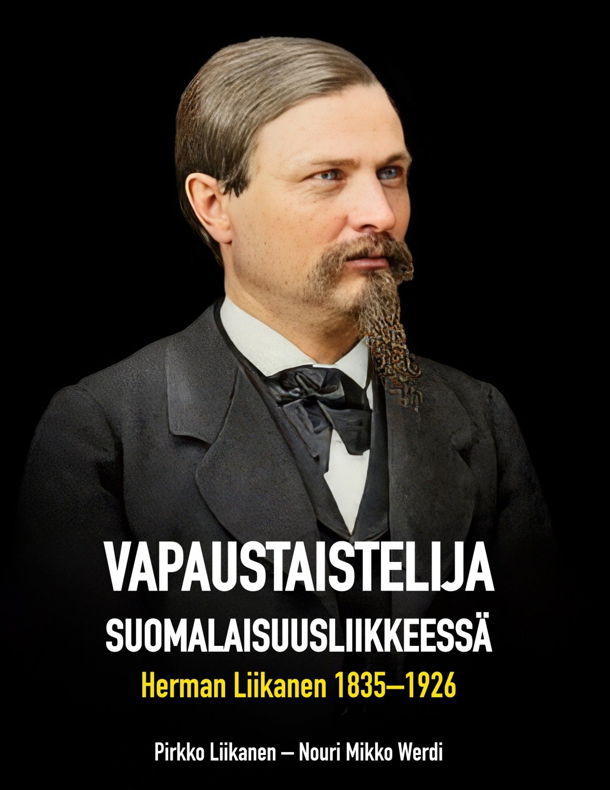 Vapaustaistelija suomalaisuusliikkeessä : Herman Liikanen 1835-1926 Vapaustaistelija suomalaisuusliikkeessä : Herman Liikanen 1835-1926 Suomen vanhin kirjakauppa - Vuodesta 1899