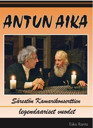 Antun aika : Särestön kamarikonserttien legendaariset vuodet Suomen vanhin kirjakauppa - Vuodesta 1899