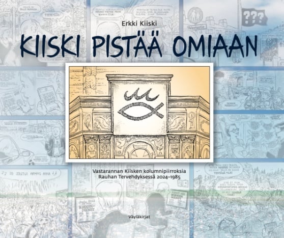 Kiiski pistää omiaan : Vastarannan Kiisken kolumnipiirroksia Rauhan tervehdyksessä 2024-1985 Kiiski pistää omiaan : Vastarannan Kiisken kolumnipiirroksia Rauhan tervehdyksessä 2024-1985 Suomen vanhin kirjakauppa - Vuodesta 1899