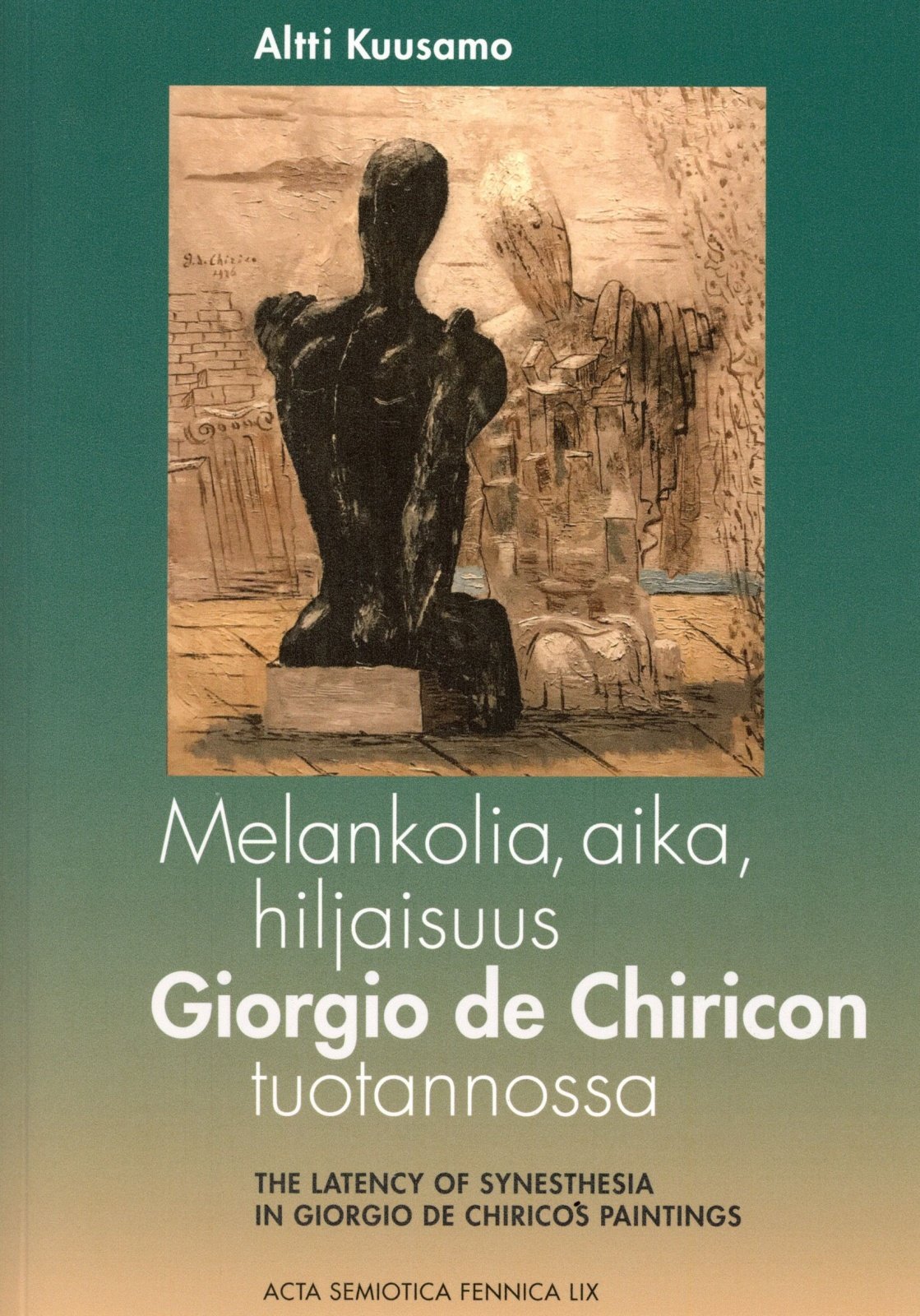 Melankolia, aika, hiljaisuus Giorgio de Chiricon tuotannossa Suomen vanhin kirjakauppa - Vuodesta 1899
