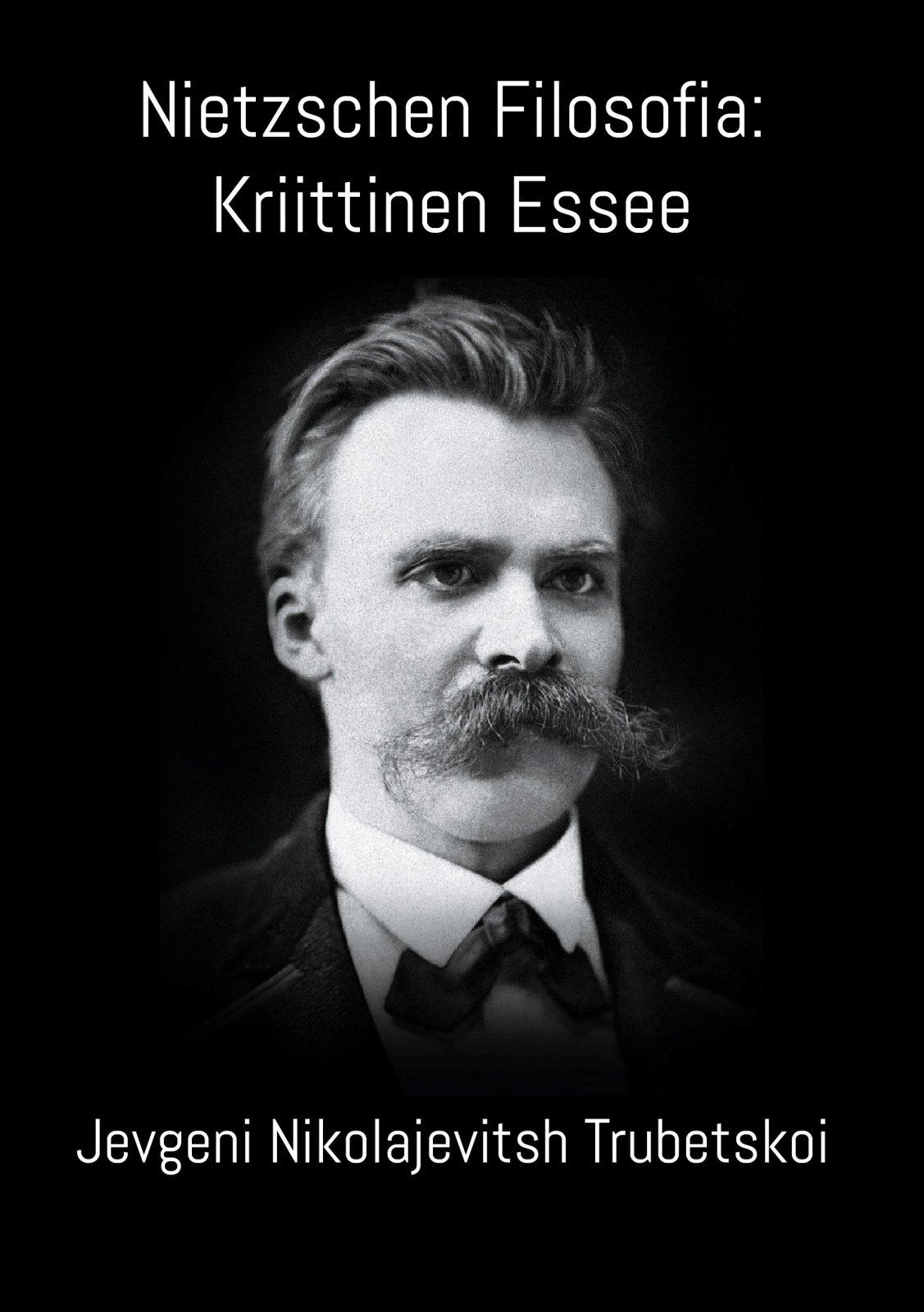 Nietzschen Filosofia : Kriittinen Essee Nietzschen Filosofia : Kriittinen Essee Suomen vanhin kirjakauppa - Vuodesta 1899
