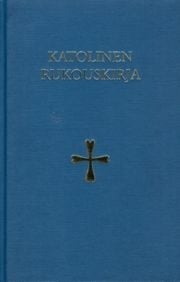Katolinen rukouskirja Katolinen rukouskirja Suomen vanhin kirjakauppa - Vuodesta 1899