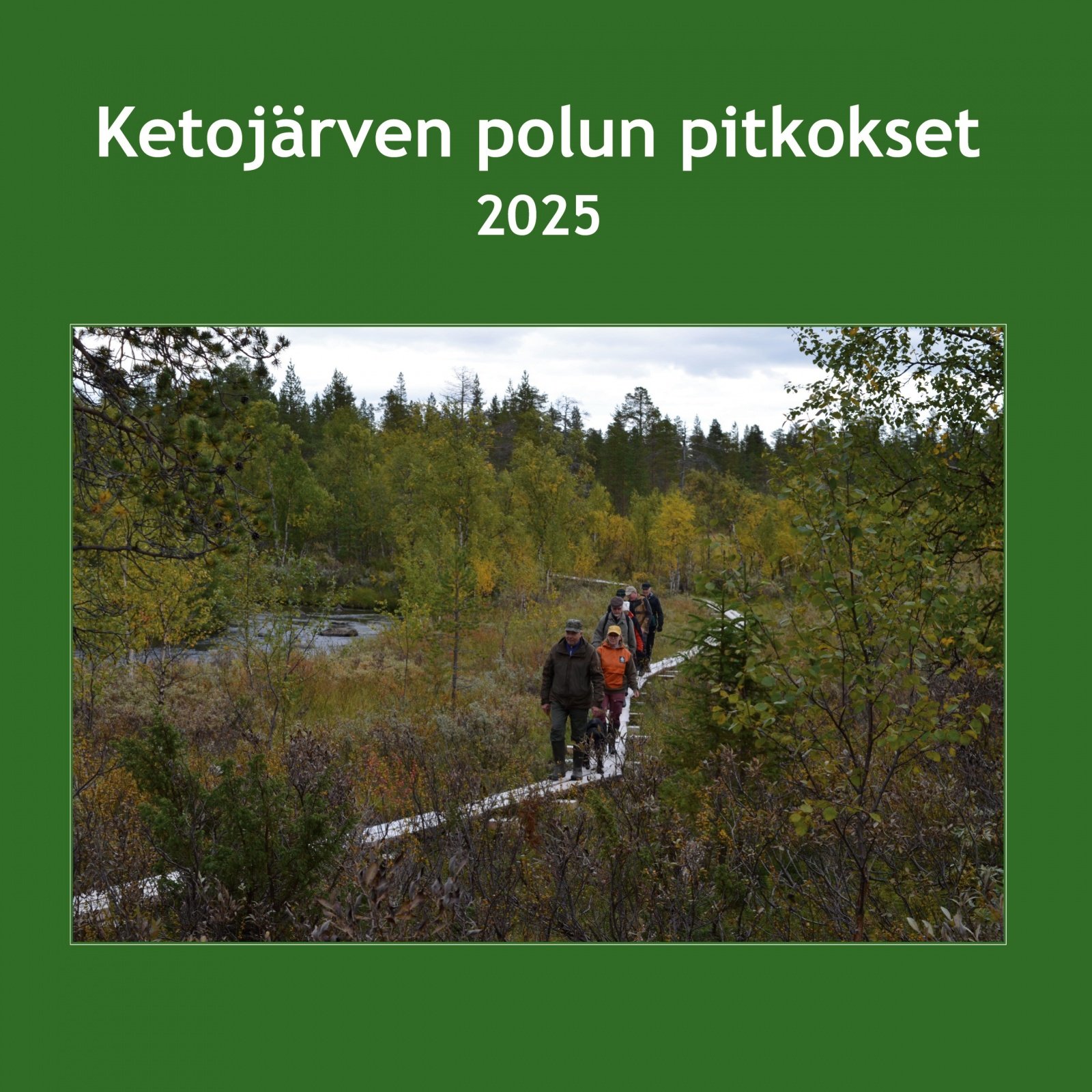 Ketojärven polun pitkokset 2025