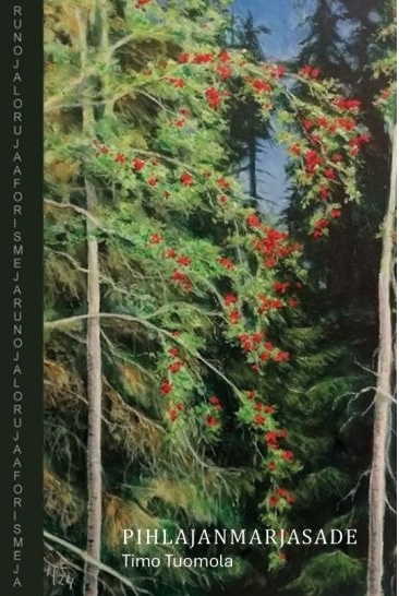 Pihlajanmarjasade : runoja loruja aforismeja Pihlajanmarjasade : runoja loruja aforismeja Suomen vanhin kirjakauppa - Vuodesta 1899