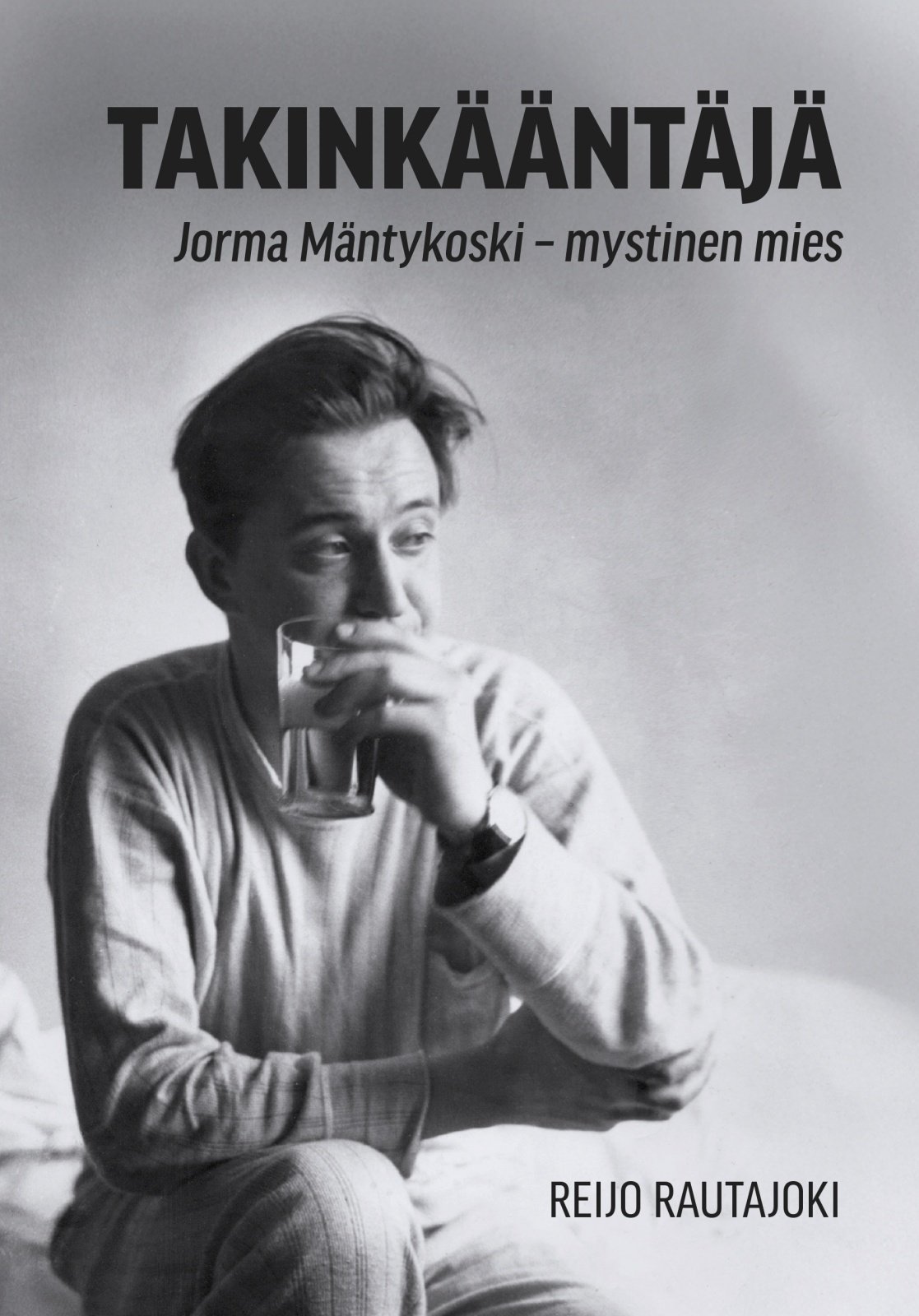 Takinkääntäjä : Jorma Mäntykoski – mystinen mies Suomen vanhin kirjakauppa - Vuodesta 1899