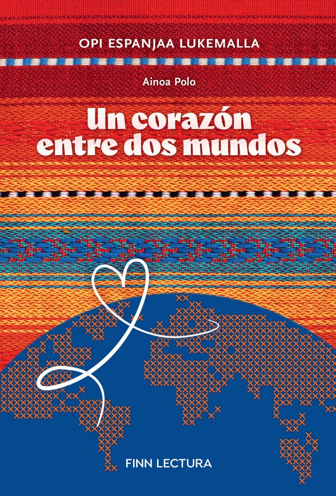 Un corazón entre dos mundos : Opi espanjaa lukemalla Un corazón entre dos mundos : Opi espanjaa lukemalla Suomen vanhin kirjakauppa - Vuodesta 1899