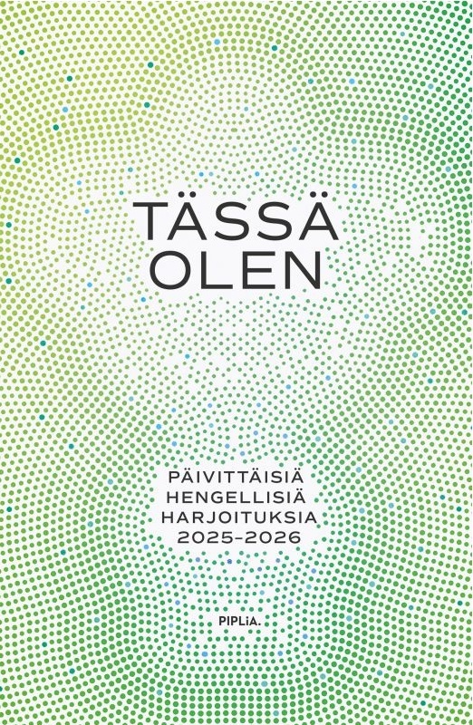 Tässä olen : päivittäisiä hengellisiä harjoituksia 2025-2026 Tässä olen : päivittäisiä hengellisiä harjoituksia 2025-2026 Suomen vanhin kirjakauppa - Vuodesta 1899