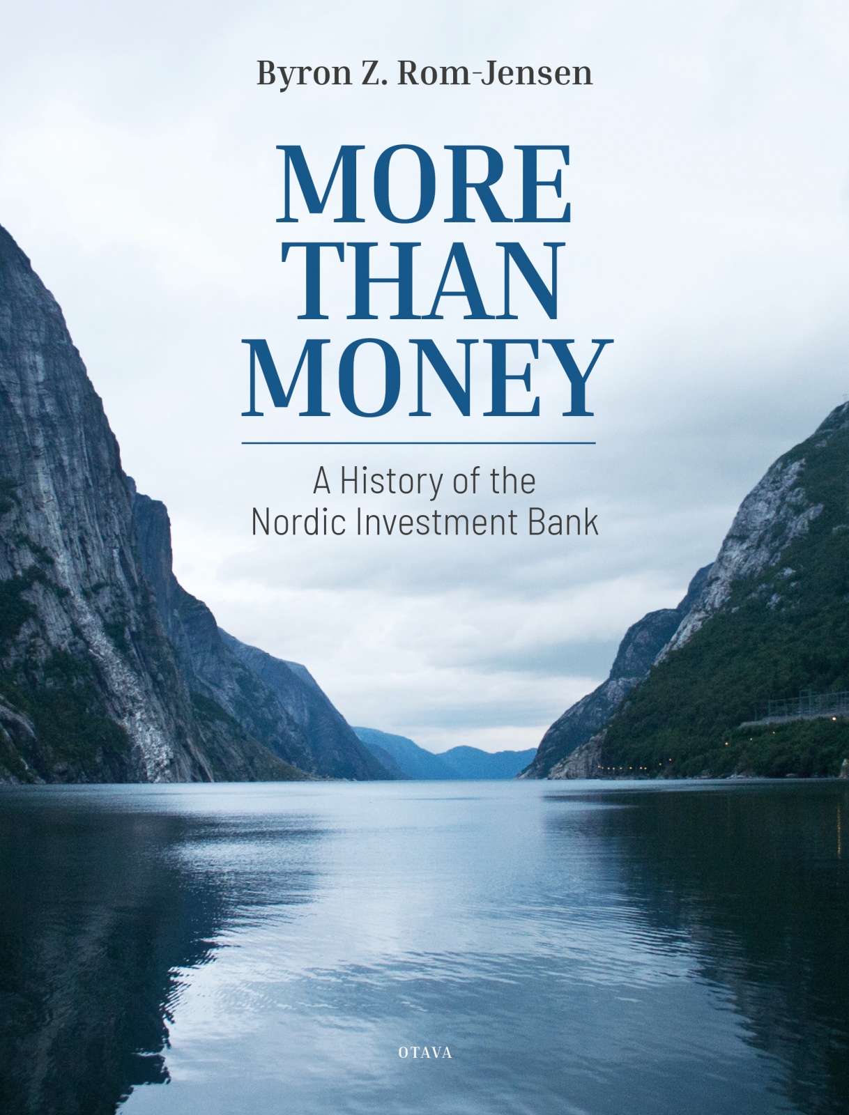 More than Money : A History of the Nordic Investment Bank More than Money : A History of the Nordic Investment Bank Suomen vanhin kirjakauppa - Vuodesta 1899