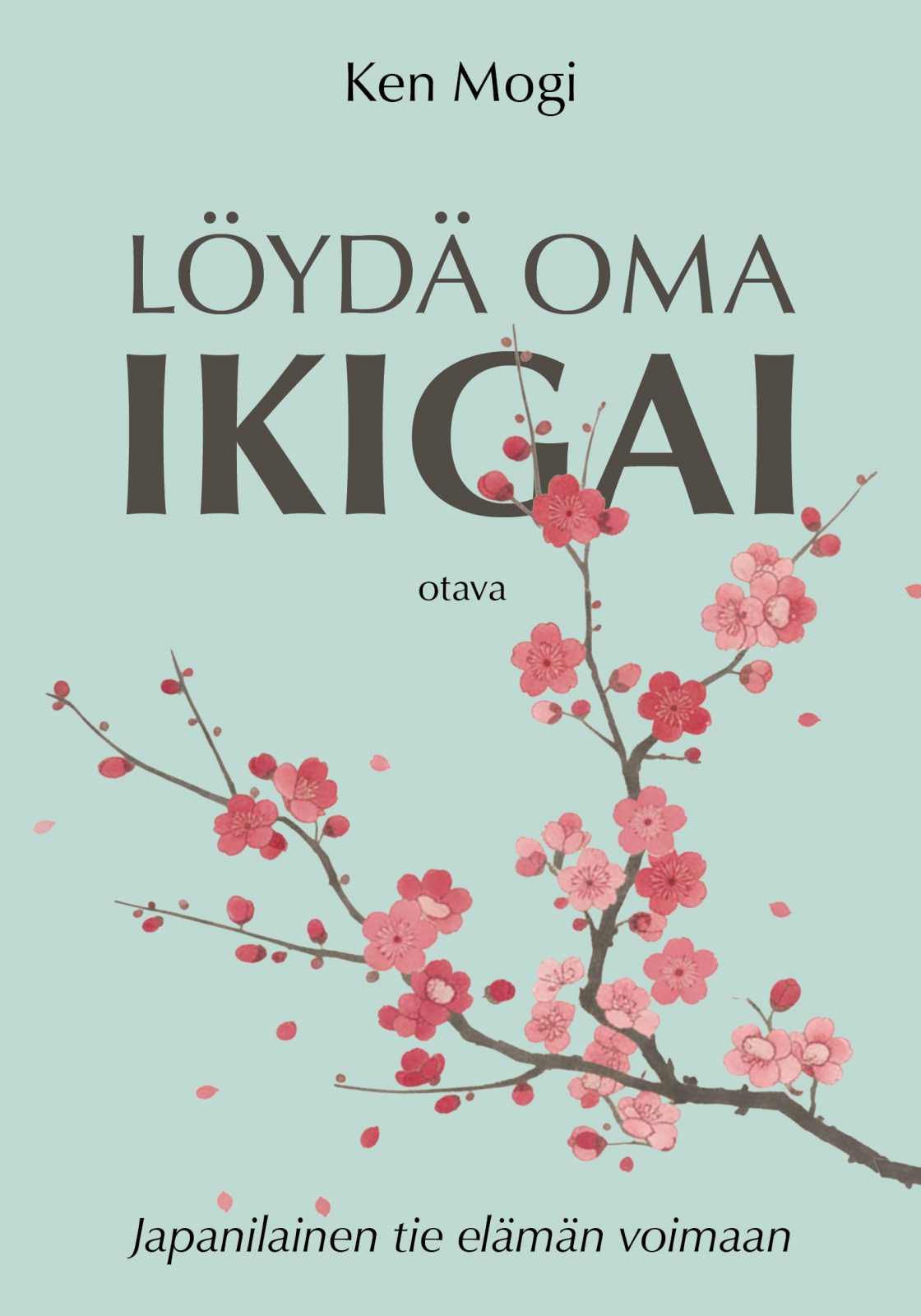 Löydä oma ikigai : Japanilainen tie elämän voimaan Löydä oma ikigai : Japanilainen tie elämän voimaan Suomen vanhin kirjakauppa - Vuodesta 1899