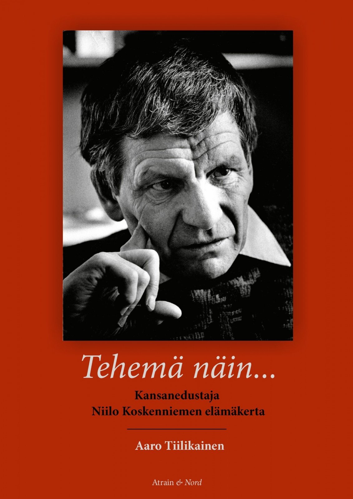 Tehemä näin : Kansanedustaja Niilo Koskenniemen elämäkerta Suomen vanhin kirjakauppa - Vuodesta 1899