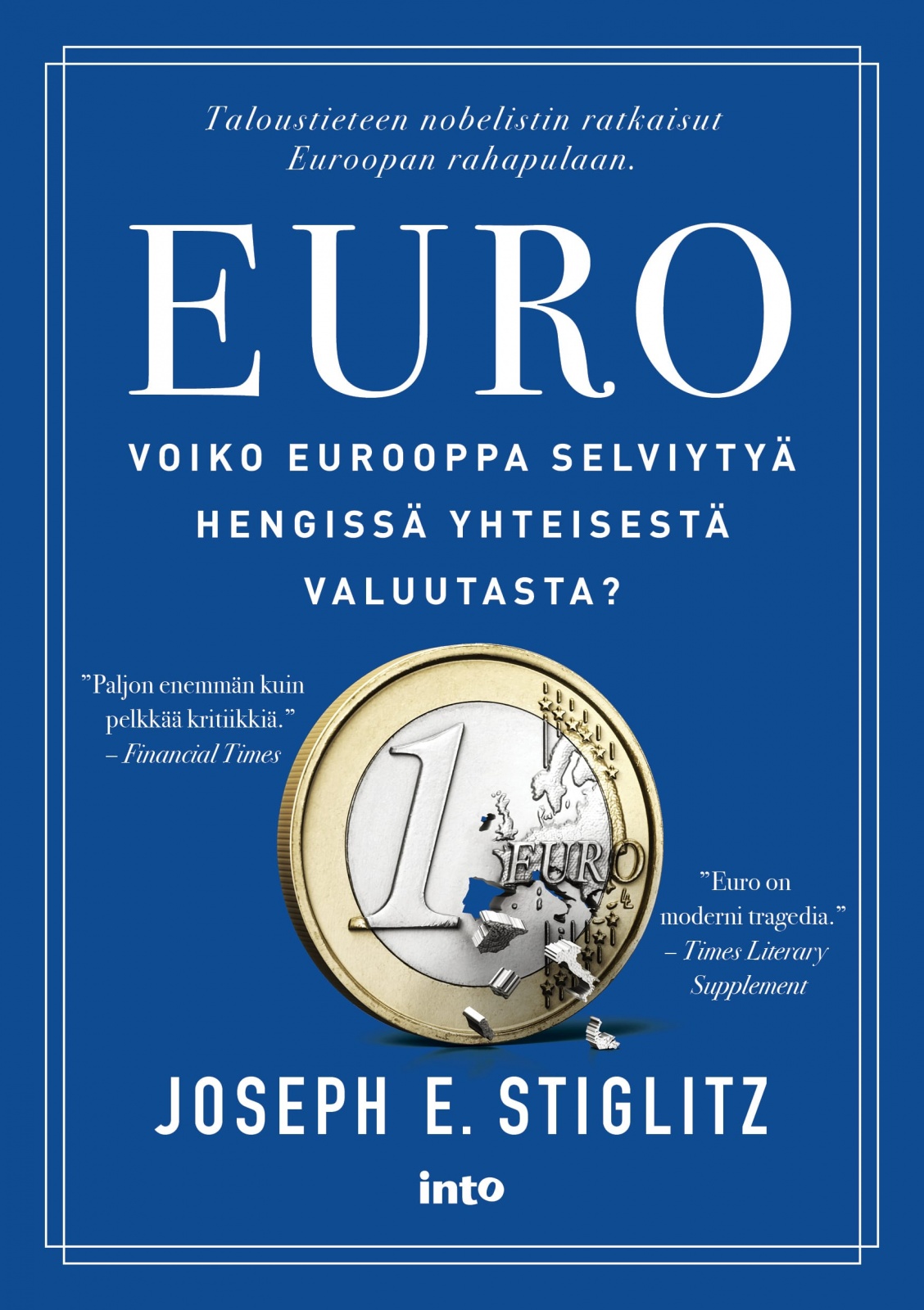 Euro : Voiko Eurooppa selviytyä hengissä yhteisestä valuutasta? Euro : Voiko Eurooppa selviytyä hengissä yhteisestä valuutasta?