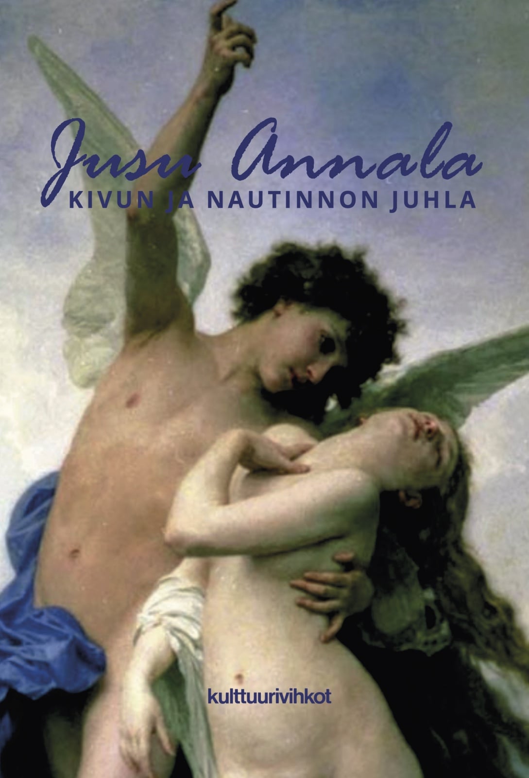 Kivun ja nautinnon juhla Kivun ja nautinnon juhla Suomen vanhin kirjakauppa - Vuodesta 1899