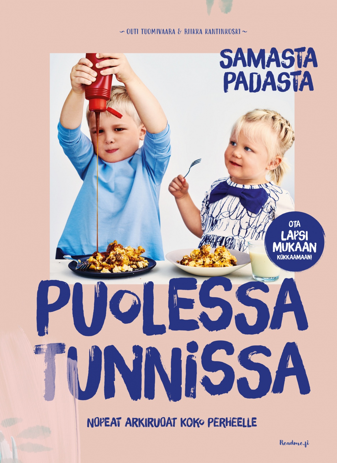 Puolessa tunnissa – Samasta padasta – Lapsiperheen supernopeat lempparit Suomen vanhin kirjakauppa - Vuodesta 1899