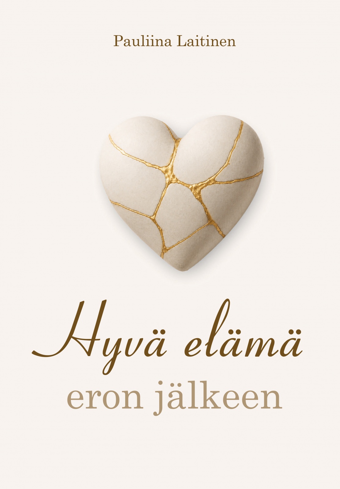 Hyvä elämä eron jälkeen Hyvä elämä eron jälkeen Suomen vanhin kirjakauppa - Vuodesta 1899