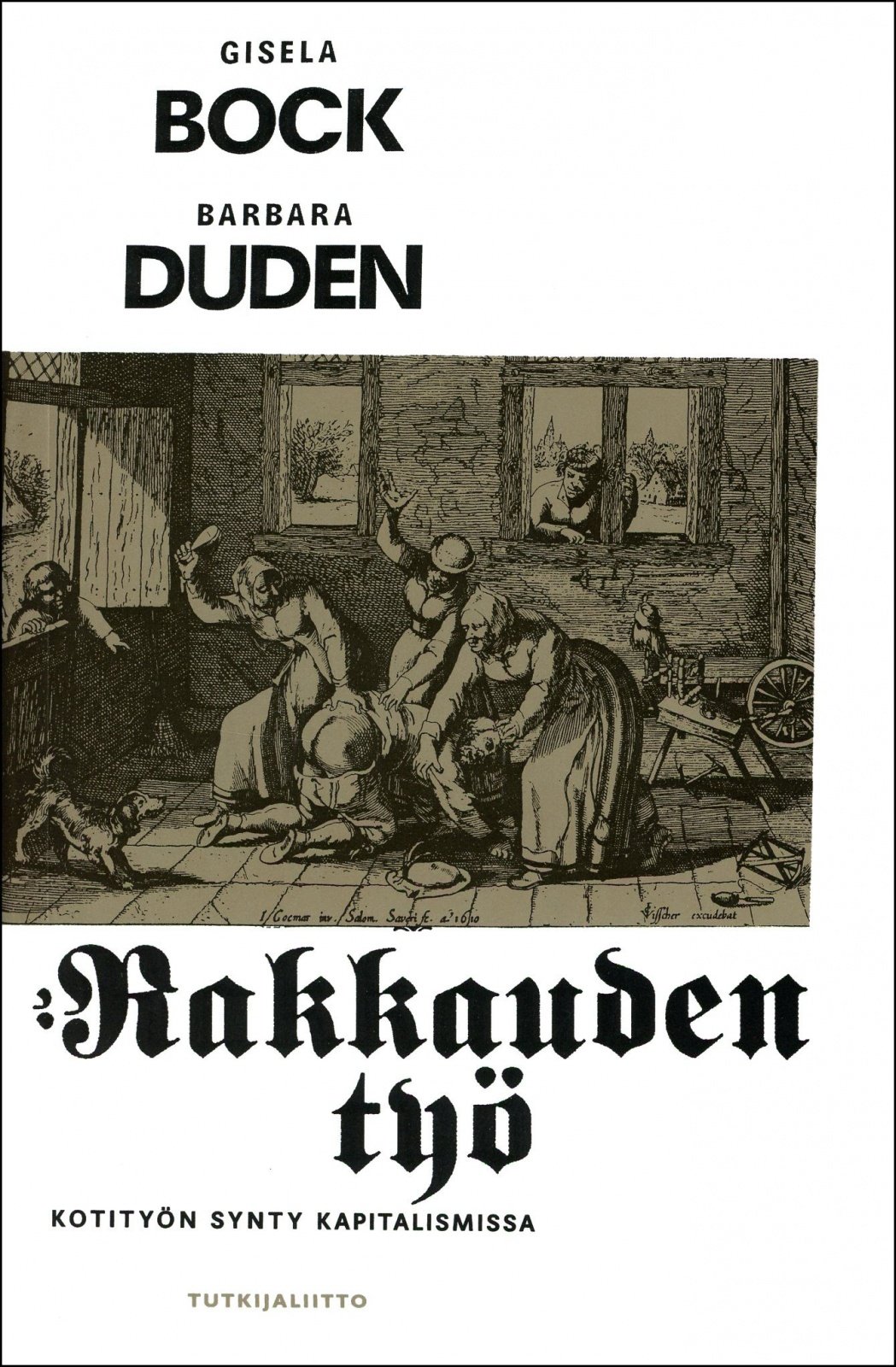 Rakkauden työ : kotityön synty kapitalismissa Rakkauden työ : kotityön synty kapitalismissa Suomen vanhin kirjakauppa - Vuodesta 1899