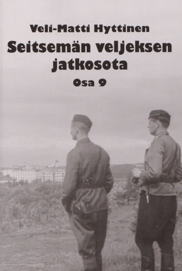 Seitsemän veljeksen jatkosota osa 9 : sotaromaani Seitsemän veljeksen jatkosota osa 9 : sotaromaani Suomen vanhin kirjakauppa - Vuodesta 1899