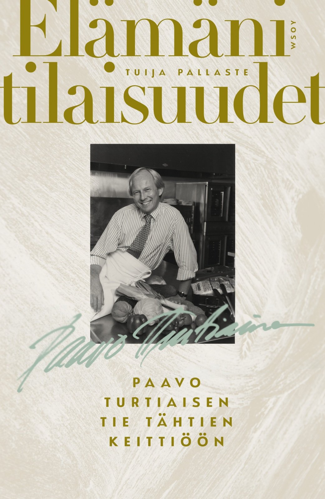 Elämäni tilaisuudet : Paavo Turtiaisen tie tähtien keittiöön Elämäni tilaisuudet : Paavo Turtiaisen tie tähtien keittiöön Suomen vanhin kirjakauppa - Vuodesta 1899