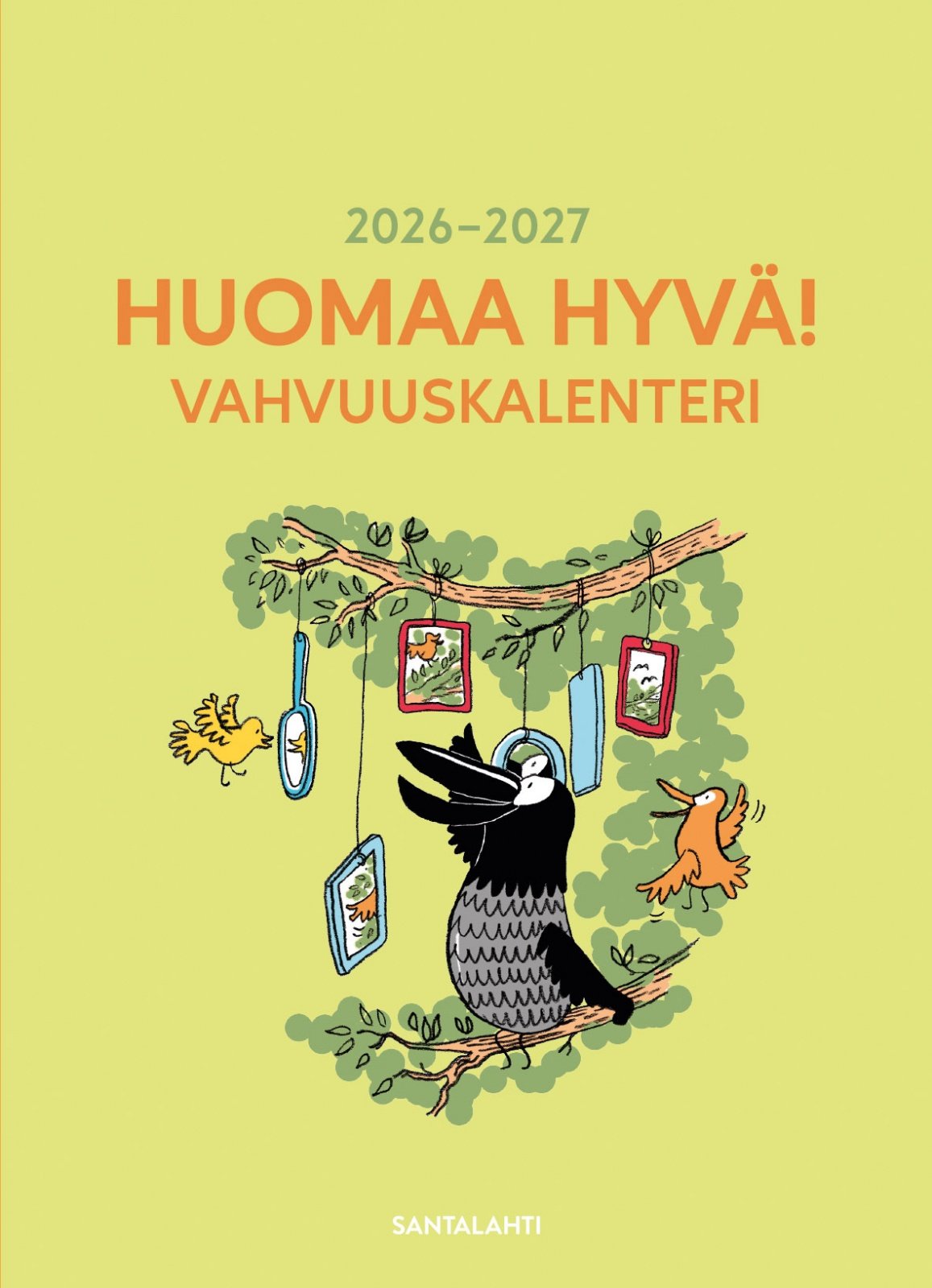 Huomaa hyvä! Vahvuuskalenteri 2026-2027 Huomaa hyvä! Vahvuuskalenteri 2026-2027 Suomen vanhin kirjakauppa - Vuodesta 1899