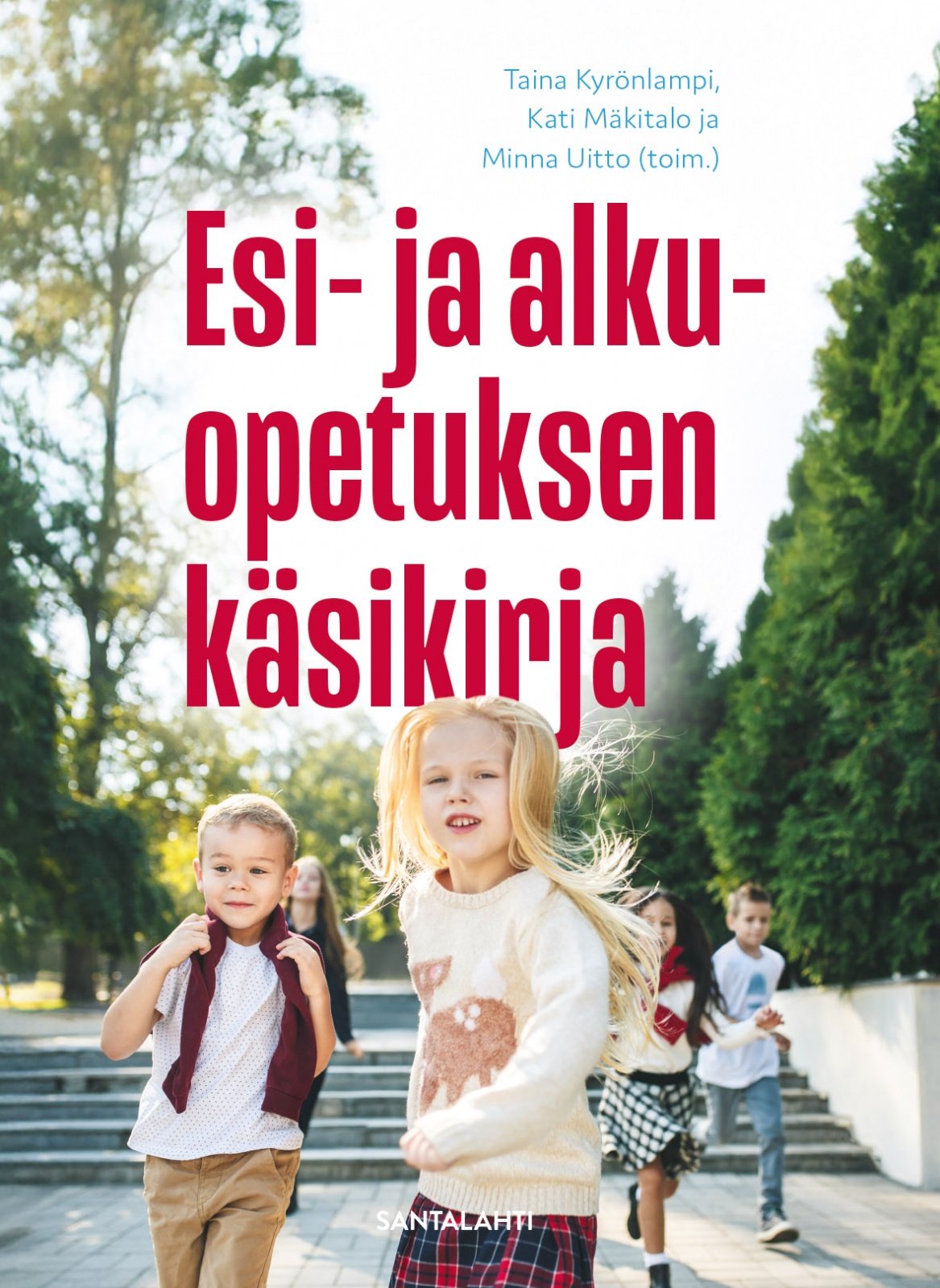 Esi- ja alkuopetuksen käsikirja Esi- ja alkuopetuksen käsikirja Suomen vanhin kirjakauppa - Vuodesta 1899