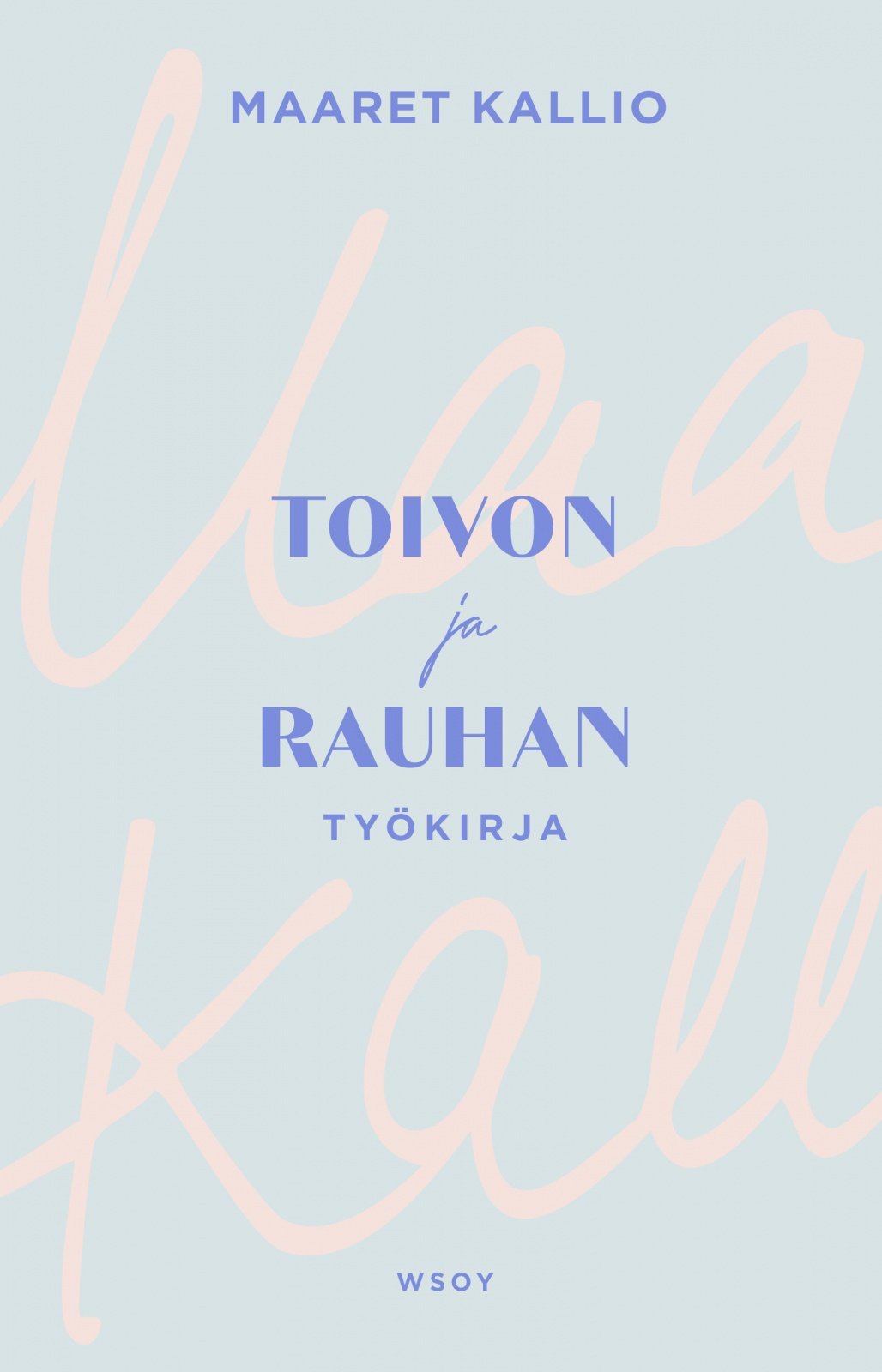 Toivon ja rauhan työkirja Toivon ja rauhan työkirja Suomen vanhin kirjakauppa - Vuodesta 1899