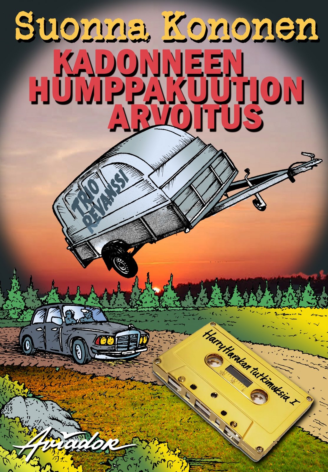 Kadonneen humppakuution arvoitus : Harry Harakan tutkimuksia 1 Kadonneen humppakuution arvoitus : Harry Harakan tutkimuksia 1 Suomen vanhin kirjakauppa - Vuodesta 1899