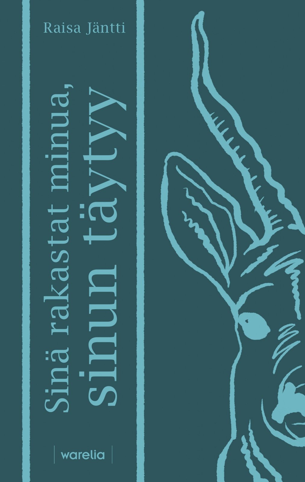 Sinä rakastat minua, sinun täytyy Sinä rakastat minua, sinun täytyy Suomen vanhin kirjakauppa - Vuodesta 1899