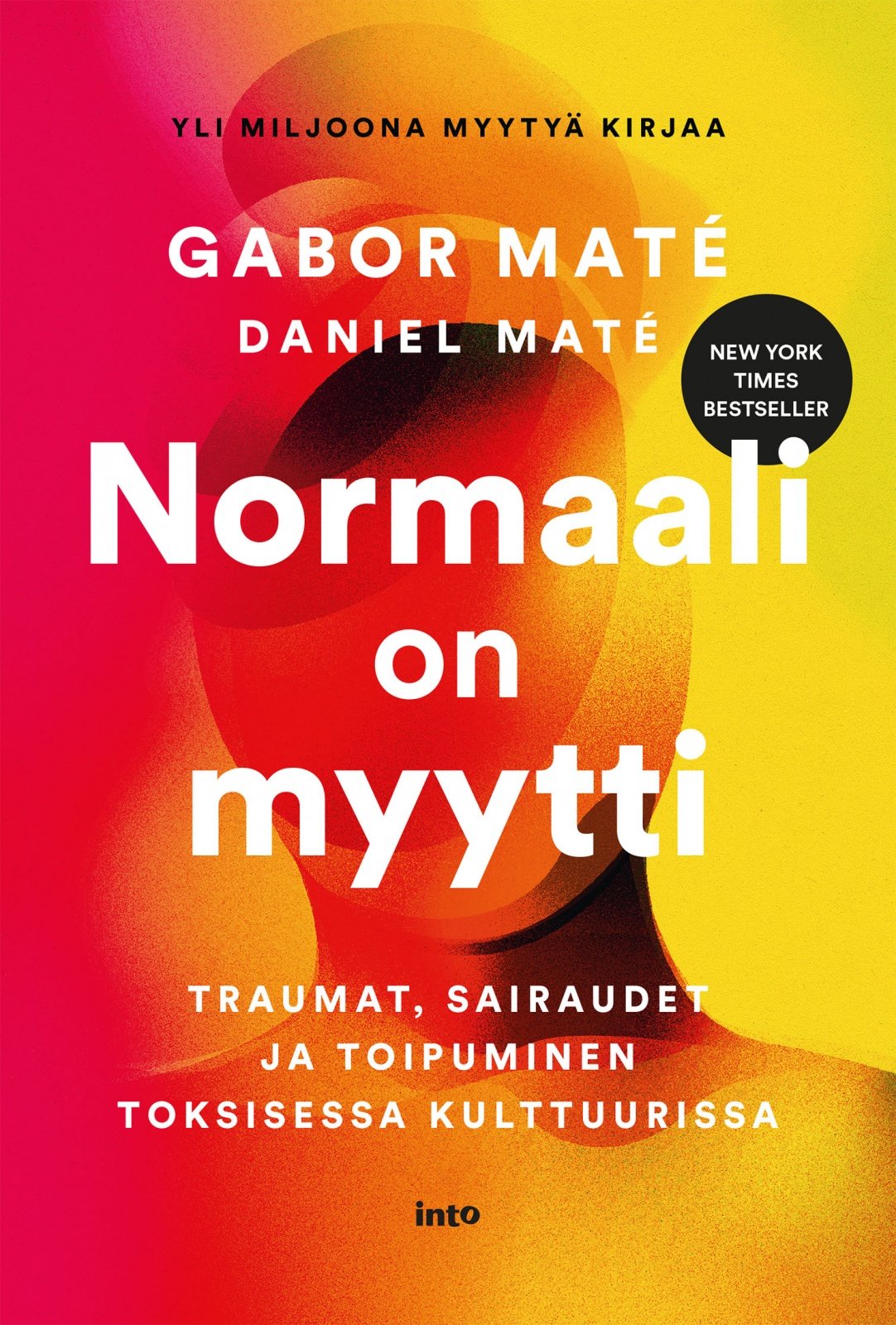 Normaali on myytti : Traumat, sairaudet ja toipuminen toksisessa maailmassa Normaali on myytti : Traumat, sairaudet ja toipuminen toksisessa maailmassa Suomen vanhin kirjakauppa - Vuodesta 1899