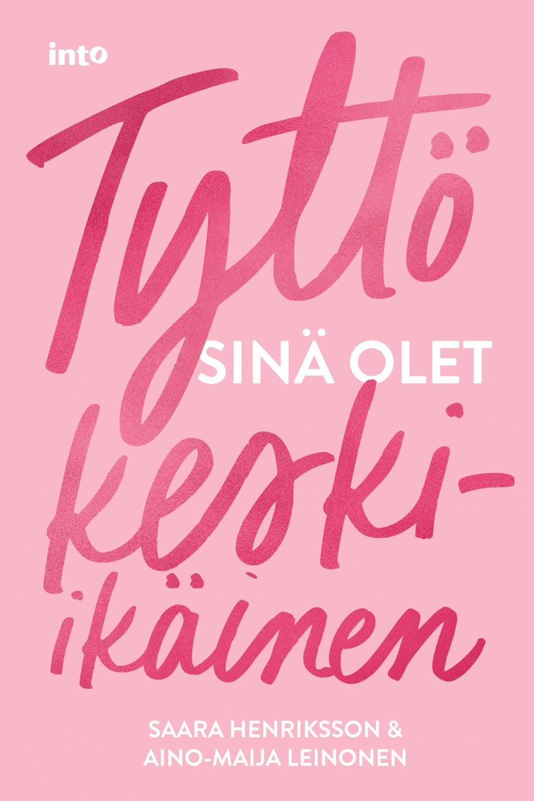 Tyttö sinä olet keski-ikäinen Tyttö sinä olet keski-ikäinen Suomen vanhin kirjakauppa - Vuodesta 1899