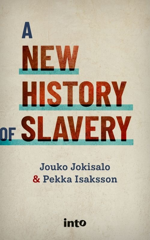A New history of slavery A New history of slavery Suomen vanhin kirjakauppa - Vuodesta 1899