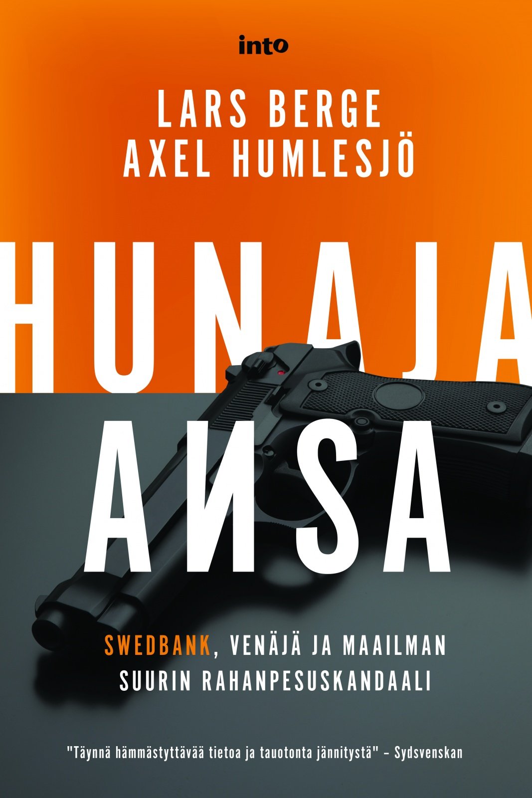 Hunaja-ansa : Swedbank, Venäjä ja maailman suurin rahanpesuskandaali Hunaja-ansa : Swedbank, Venäjä ja maailman suurin rahanpesuskandaali Suomen vanhin kirjakauppa - Vuodesta 1899