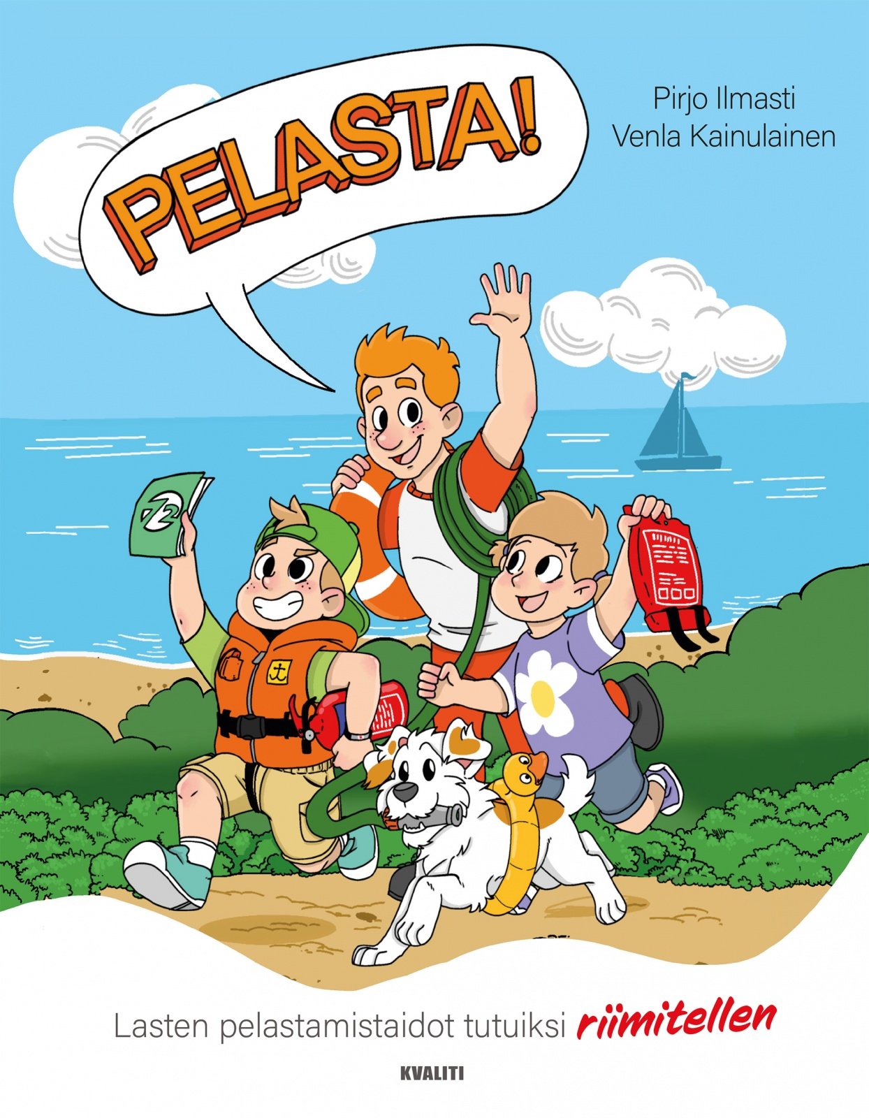 Pelasta! : Lasten pelastamistaidot tutuiksi riimitellen Pelasta! : Lasten pelastamistaidot tutuiksi riimitellen Suomen vanhin kirjakauppa - Vuodesta 1899