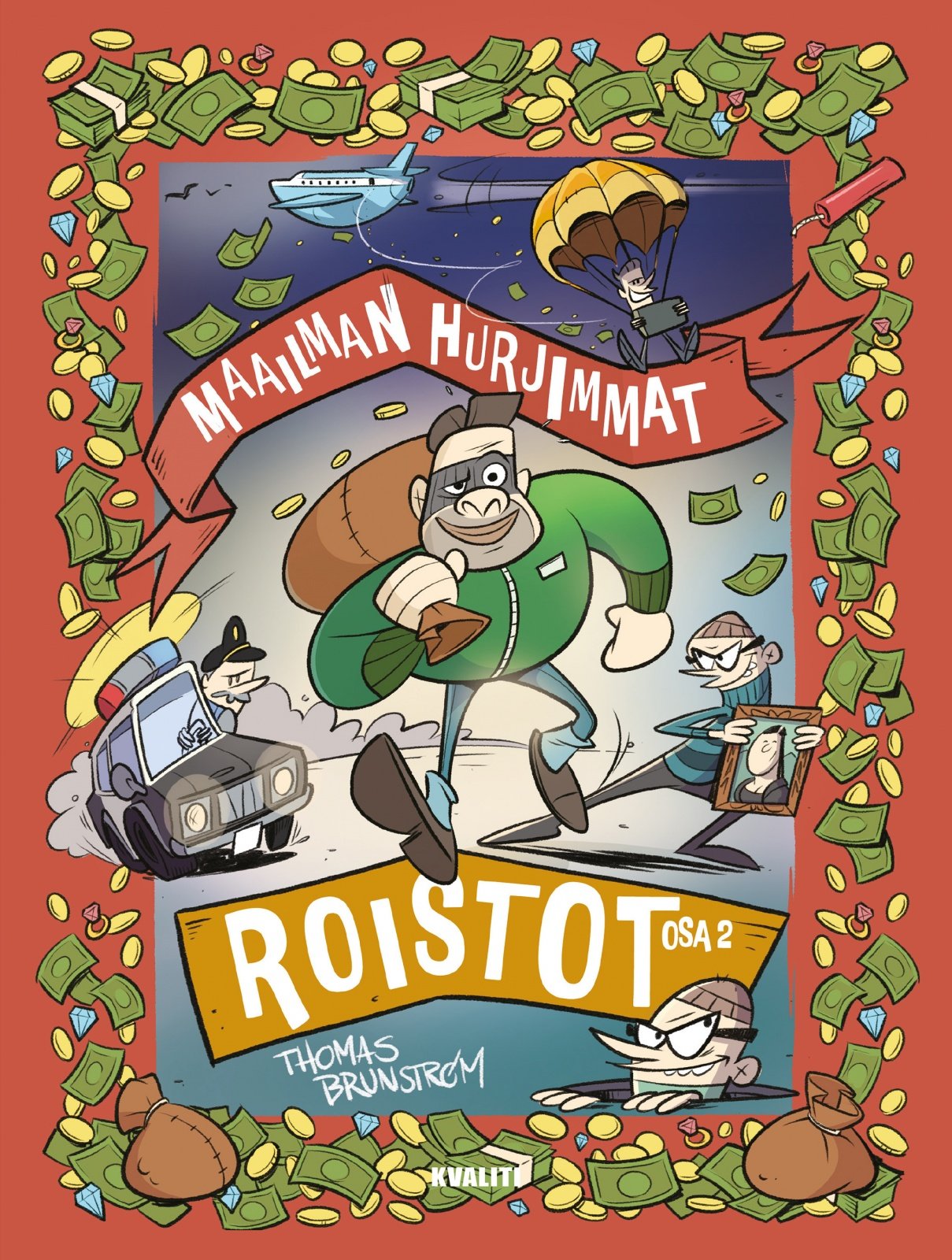 Maailman hurjimmat roistot – osa 2 Maailman hurjimmat roistot – osa 2 Suomen vanhin kirjakauppa - Vuodesta 1899