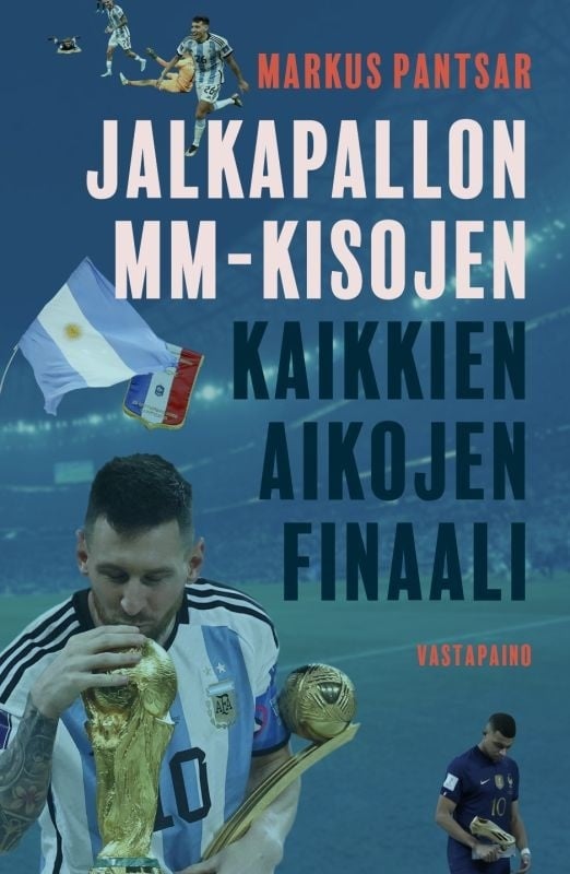 Jalkapallon MM-kisojen kaikkien aikojen finaali Jalkapallon MM-kisojen kaikkien aikojen finaali Suomen vanhin kirjakauppa - Vuodesta 1899