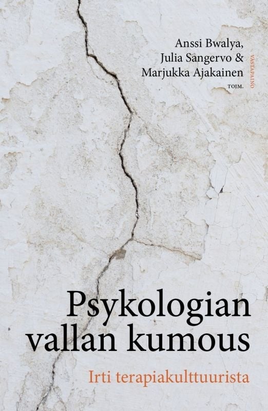 Psykologian vallan kumous : Irti terapiakulttuurista Psykologian vallan kumous : Irti terapiakulttuurista Suomen vanhin kirjakauppa - Vuodesta 1899