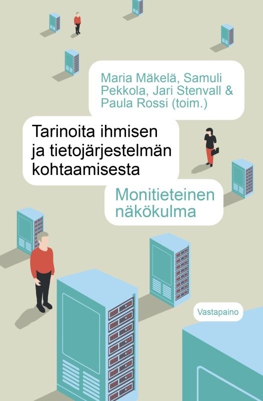 Tarinoita ihmisen ja tietojärjestelmän kohtaamisesta : Monitieteinen näkökulma Tarinoita ihmisen ja tietojärjestelmän kohtaamisesta : Monitieteinen näkökulma Suomen vanhin kirjakauppa - Vuodesta 1899