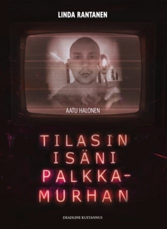 Tilasin isäni palkkamurhan Tilasin isäni palkkamurhan Suomen vanhin kirjakauppa - Vuodesta 1899