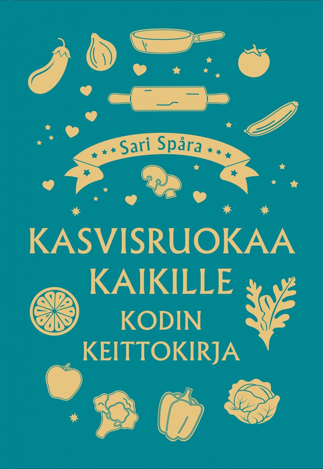 Kasvisruokaa kaikille – Kodin keittokirja Kasvisruokaa kaikille – Kodin keittokirja Suomen vanhin kirjakauppa - Vuodesta 1899